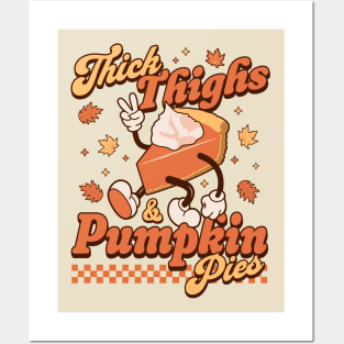 Thick Thighs and Pumpkin Pies - Funny Thanksgiving Pie Retro Posters and Art